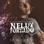 all good things (come to an end) (nelly furtado x quarterhead/extended remix instrumental) - nelly furtado, quarterhead