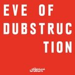 eve of dubstruction - the chemical brothers