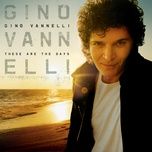 these are the days (album version) - gino vannelli