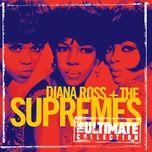 love is here and now you're gone - the supremes
