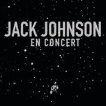 if i had eyes (live at the kokua festival, honolulu, hawaii/2008) - jack johnson