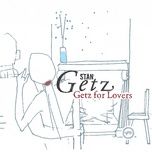 here's that rainy day - stan getz