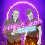 a fuego lento - bertin osborne, carlos baute