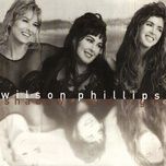 it's only life - wilson phillips