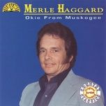 okie from muskogee (re-recorded) - merle haggard