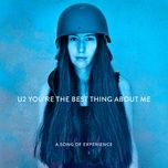 you’re the best thing about me (u2 vs. kygo) - u2, kygo