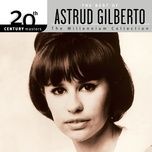 the girl from ipanema - stan getz, joao gilberto, antonio carlos jobim