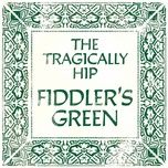 fiddler's green (alternate version) - the tragically hip