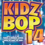 take you there - kidz bop kids, sean kingston