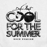 cool for the summer (rock version) - demi lovato