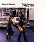 golden slumbers / you never give me your money - george benson