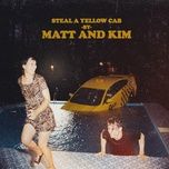 steal a yellow cab - matt, kim