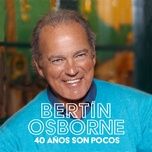 a fuego lento - bertin osborne, carlos baute