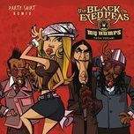 my humps (party shirt remix) - party shirt, black eyed peas