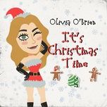 it's christmas time - olivia o'brien