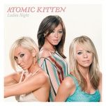 ladies night - atomic kitten, kool & the gang