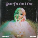 you're the one i love - shenseea, rvssian