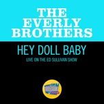 hey doll baby (live on the ed sullivan show, august 4, 1957) - the everly brothers