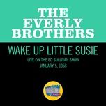 wake up little susie (live on the ed sullivan show, january 5, 1958) - the everly brothers