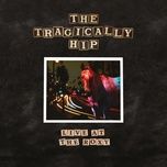 all canadian surf club (live at the roxy may 3, 1991) - the tragically hip