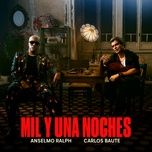 mil y una noches - anselmo ralph, carlos baute