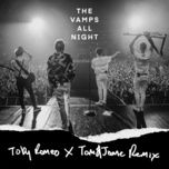 all night (toby romeo x tom & jame remix / extended version) - the vamps, matoma