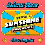 turn up the sunshine (pnau remix / from 'minions: the rise of gru' soundtrack) - diana ross, tame impala