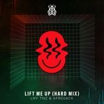 lift me up (hard mix) - lny tnz, afrojack