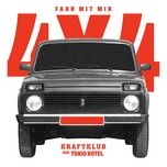 fahr mit mir (4x4) - kraftklub, tokio hotel