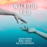 without you - marc terenzi, justin prince, dia plattenpussys