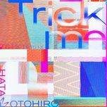 trick me (tcts remix - english ver.) - motohiro hata, tcts