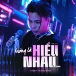 tuong la hieu nhau (vma remix) - trinh thang binh