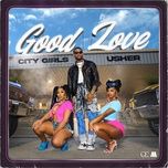 good love - city girls, usher