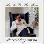 use to be the playa - morris day, snoop dogg