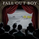 get busy living or get busy dying (do your part to save the scene and stop going to shows) - fall out boy