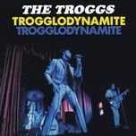 let me tell you babe - the troggs