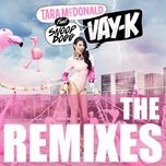 vay-k (remix) - tara mcdonald, snoop dogg