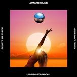 always be there (jess bays remix) - jonas blue, louisa johnson