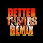 better thangs (remix) - ciara, summer walker, glorilla
