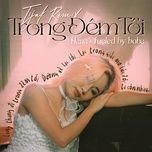 trong dem toi (tijak remix) - dang cap nhat