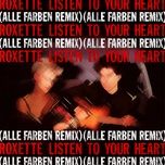 listen to your heart (alle farben remix) [extended version] - roxette