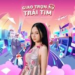 giao tron trai tim - ngo lan huong, dtap