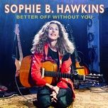 love yourself - sophie b hawkins