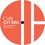 call on me (sg's dub edit) - sg lewis, tove lo