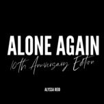 alone again (10th anniversary edition) - alyssa reid