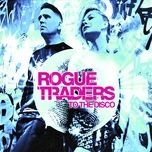 to the disco - rogue traders