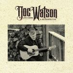 down in the river to pray - doc watson, ricky skaggs, alison krauss