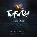 mayday (ghost'n'ghost remix) - thefatrat, laura brehm