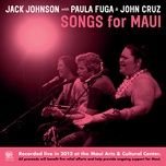 mudfootball (live in 2012 at the maui arts & cultural center) - jack johnson, paula fuga, john cruz