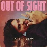 out of sight - tyler shaw